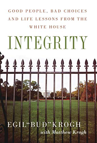 Stock image for Integrity: Good People, Bad Choices, and Life Lessons from the White House for sale by SecondSale