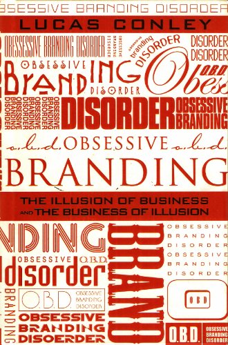9781586484682: OBD-Obsessive Branding Disorder: The Illusion of Business and the Business of Illusion