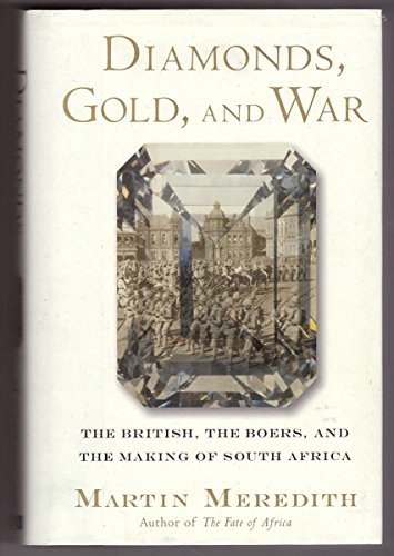 Beispielbild fr Diamonds, Gold, and War: The British, the Boers, and the Making of South Africa zum Verkauf von ZBK Books