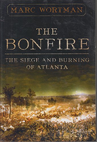 Beispielbild fr The Bonfire: The Siege and Burning of Atlanta zum Verkauf von SecondSale