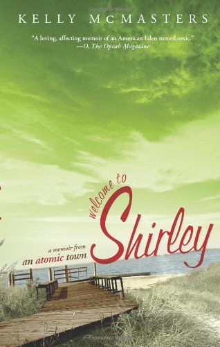 Stock image for Welcome to Shirley: A Memoir from an Atomic Town for sale by HPB Inc.