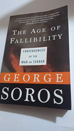 Imagen de archivo de The Age of Fallibility: Consequences of the War on Terror a la venta por SecondSale