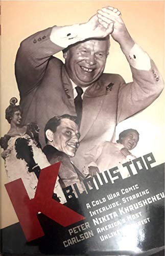 9781586484972: K Blows Top: A Cold War Comic Interlude Starring Nikita Khrushchev, America's Most Unlikely Tourist