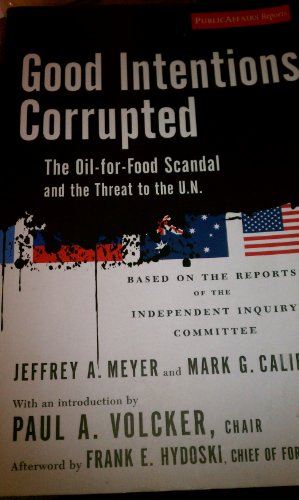 9781586485269: Deloitte Custom Edition (Good Intentions Corrupted: The Oil-for-food Scandal and the Threat to the U.N.)