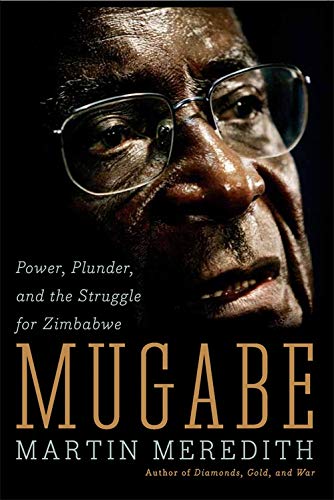 Stock image for Mugabe: Power, Plunder, and the Struggle for Zimbabwe's Future for sale by SecondSale