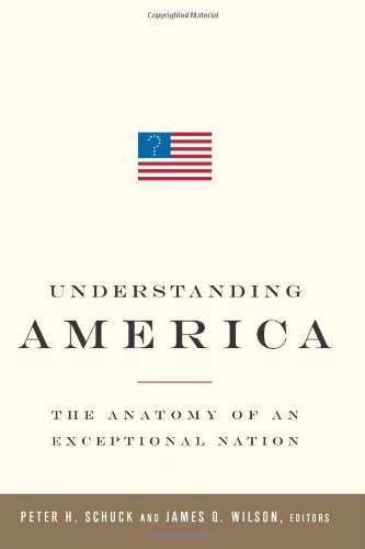 Beispielbild fr Understanding America: The Anatomy of an Exceptional Nation zum Verkauf von More Than Words