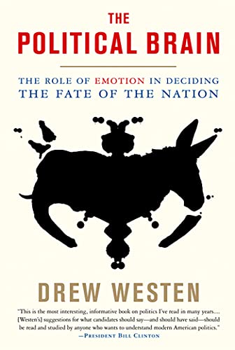 9781586485733: The Political Brain: The Role of Emotion in Deciding the Fate of the Nation