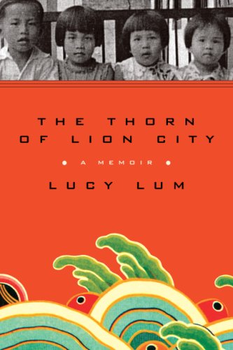 Imagen de archivo de The Thorn of Lion City: A Memoir a la venta por ThriftBooks-Atlanta