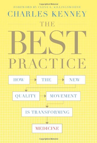 Beispielbild fr The Best Practice: How the New Quality Movement is Transforming Medicine zum Verkauf von Wonder Book