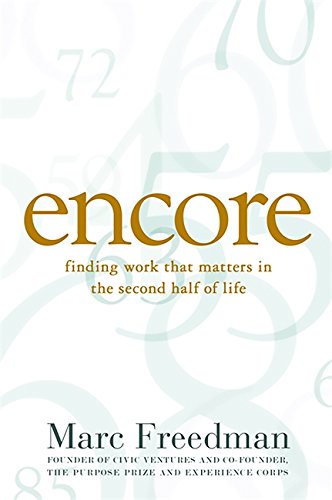 9781586486341: Encore: Finding Work that Matters in the Second Half of Life: 0