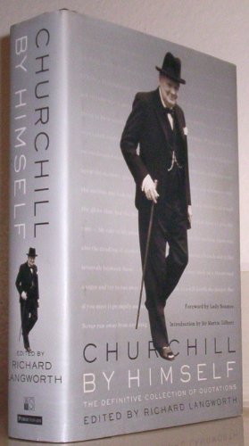 Beispielbild fr Churchill by Himself: The Definitive Collection of Quotations zum Verkauf von Books of the Smoky Mountains