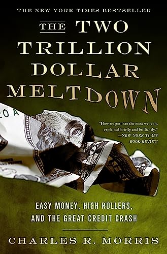 Stock image for The Two Trillion Dollar Meltdown: Easy Money, High Rollers, and the Great Credit Crash for sale by More Than Words