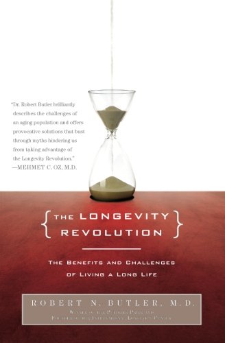 Imagen de archivo de The Longevity Revolution : The Benefits and Challenges of Living a Long Life a la venta por Better World Books