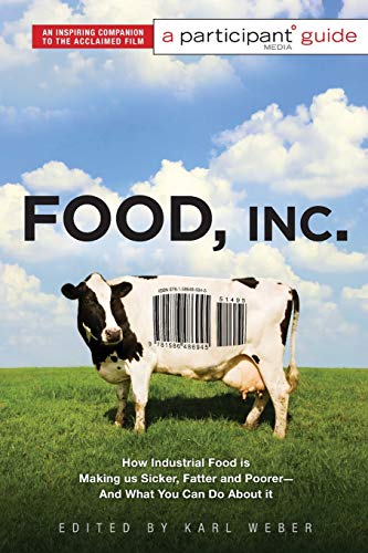 9781586486945: Food, Inc.: A Participant Guide: How Industrial Food is Making Us Sicker, Fatter, and Poorer-And What You Can Do About It
