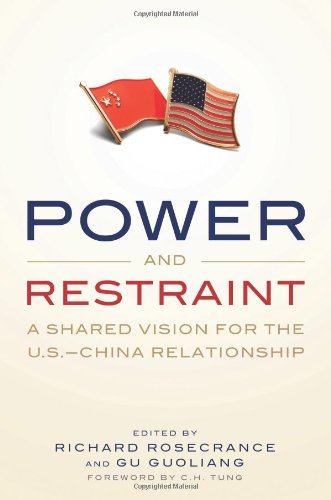 Imagen de archivo de Power and Restraint : A Shared Vision for the U. S.-China Relationship a la venta por Better World Books