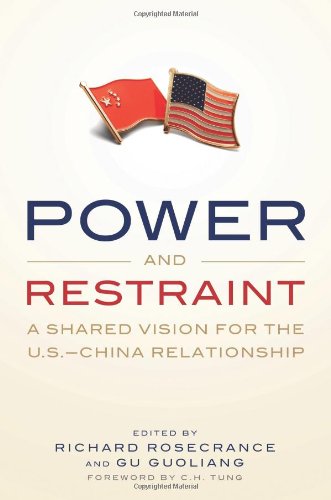 Stock image for Power and Restraint : A Shared Vision for the U. S.-China Relationship for sale by Better World Books