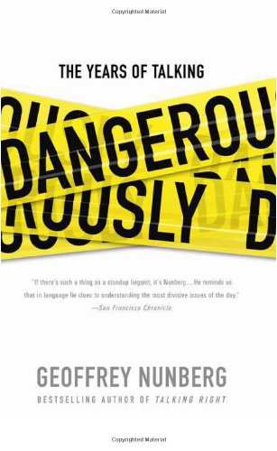 The Years of Talking Dangerously (9781586487454) by Nunberg, Geoffrey