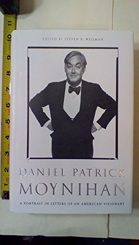 Stock image for Daniel Patrick Moynihan: A Portrait in Letters of an American Visionary for sale by New Legacy Books