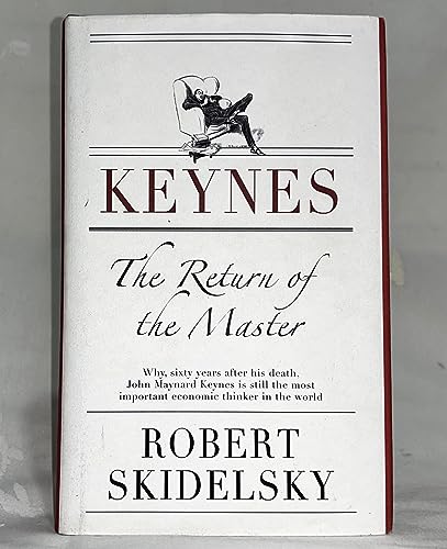 Imagen de archivo de Keynes : The Return of the Master a la venta por Better World Books: West