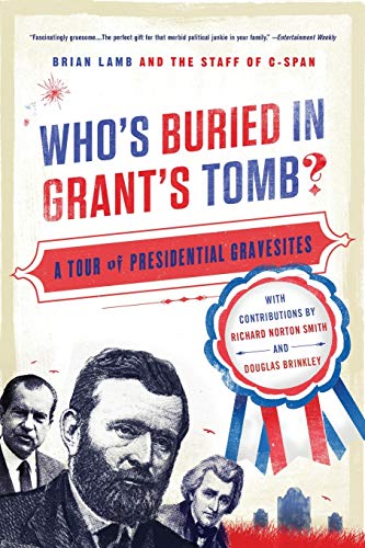 Stock image for Who's Buried in Grant's Tomb?: A Tour of Presidential Gravesites for sale by HPB-Red