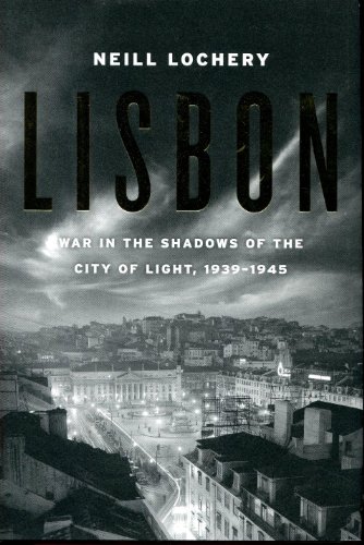 Beispielbild fr Lisbon: War in the Shadows of the City of Light, 1939-45 zum Verkauf von ZBK Books