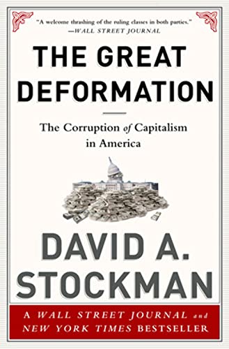 Stock image for The Great Deformation: The Corruption of Capitalism in America for sale by SecondSale