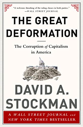 Great Deformation The Corruption Of Capitalism In America