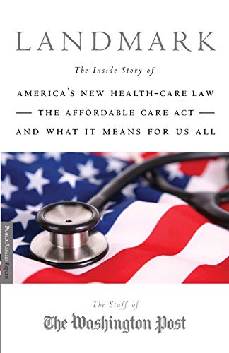 Beispielbild für Landmark: The Inside Story of America's New Health Care Law and What It Means for Us All (Publicaffairs Reports) zum Verkauf von medimops