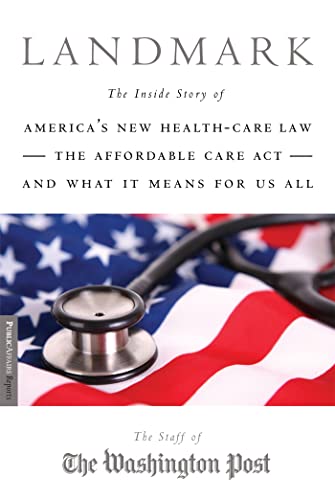 Stock image for Landmark: The Inside Story of America's New Health Care Law and What It Means for Us All (Publicaffairs Reports) for sale by Orion Tech