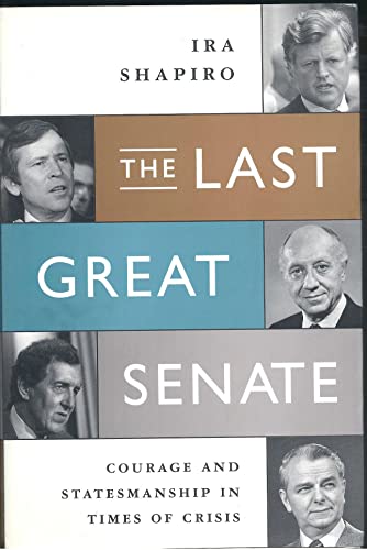 Stock image for The Last Great Senate: Courage and Statesmanship in Times of Crisis for sale by More Than Words