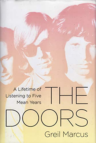 Beispielbild fr The Doors: A Lifetime of Listening to Five Mean Years zum Verkauf von SecondSale