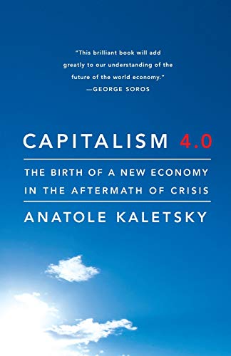 9781586489625: Capitalism 4.0: The Birth of a New Economy in the Aftermath of Crisis