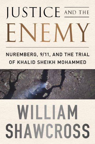 Stock image for Justice and the Enemy: Nuremberg, 9/11, and the Trial of Khalid Sheikh Mohammed for sale by More Than Words