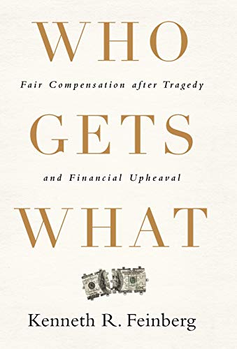 9781586489779: Who Gets What: Fair Compensation after Tragedy and Financial Upheaval