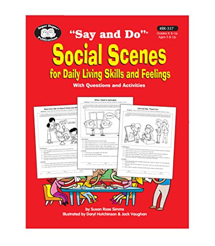 Imagen de archivo de "Say and Do" Social Scenes for Daily Living Skills and Feelings with Questions and Activities a la venta por SecondSale