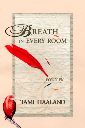 Stock image for Breath in Every Room (Nicholas Roerich Poetry Prize Library) for sale by SecondSale
