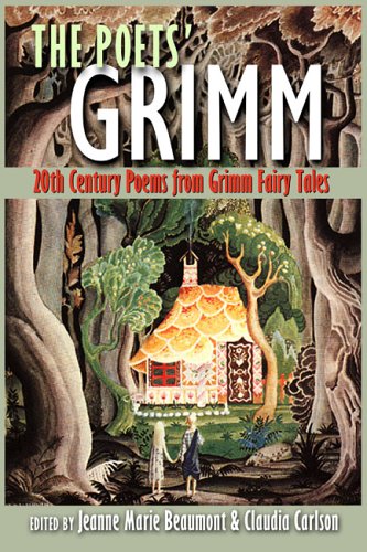 9781586540272: The Poets' Grimm: 20th Century Poems from Grimm Fairy Tales