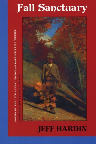 Beispielbild fr Fall Sanctuary: Selected & Introduced by Mark Jarman (Nicholas Roerich Poetry Prize Library) zum Verkauf von Half Price Books Inc.