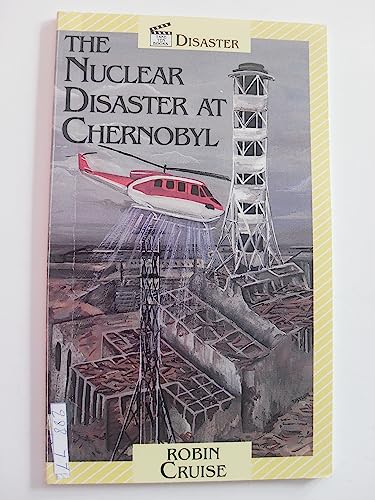 Stock image for The Nuclear Disaster at Chernobyl (Take Ten: Disaster) for sale by SecondSale