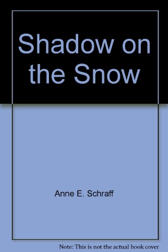 Shadow on the Snow (Standing Tall Mysteries: Multicultural Readers) (9781586590987) by Schraff, Anne E.