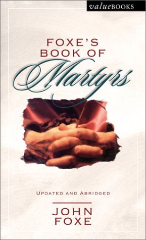 Beispielbild fr Foxe's Book of Martyrs (Valuebooks) zum Verkauf von Wonder Book