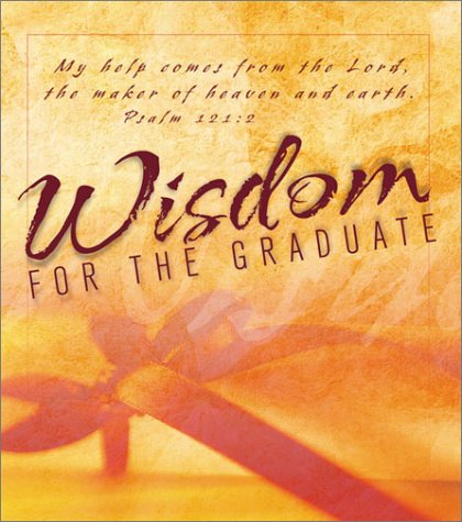 9781586600990: Wisdom for the Graduate