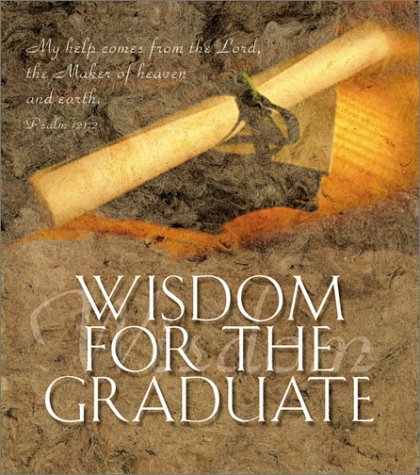 Beispielbild fr Wisdom for the Graduate zum Verkauf von Wonder Book