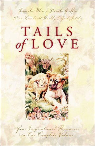 Stock image for Tails of Love: Ark of Love/Walk, Don't Run/Dog Park/The Neighbor's Fence (Inspirational Romance Collection) for sale by Wonder Book