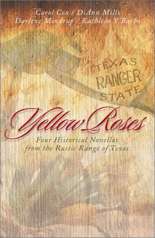 9781586601133: Yellow Roses: Four Historical Novellas Featuring Rangers and the Women Who Love Them