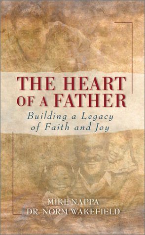 Imagen de archivo de The Heart of a Father: Building a Legacy of Faith and Joy a la venta por SecondSale