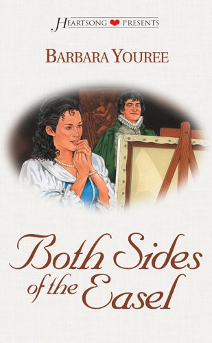 Both Sides of the Easel (Renaissance Brides, Book 1) (Heartsong Presents #416) - Barbara Youree