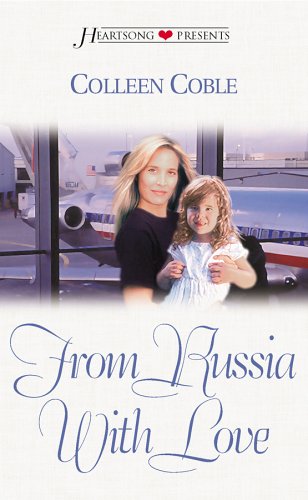 From Russia With Love (Heartsong Presents - Contemporary) - Coble, Colleen