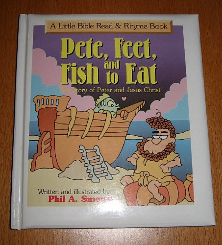 Beispielbild fr Pete, Feet, Fish and to Eat (The Story of Peter and Jesus Christ) zum Verkauf von Better World Books