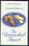 An Unmasked Heart (Heartsong Presents, No. 428) (9781586602024) by Andrea Boeshaar